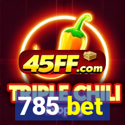 785 bet